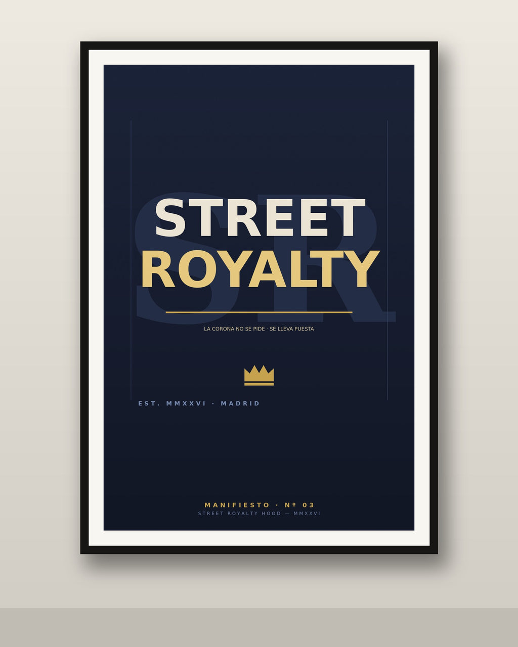 Póster Street Royalty enmarcado en pared
